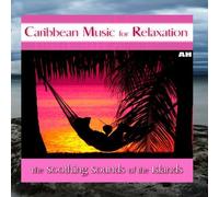 Caribbean Music For Relaxation and Stress Relief