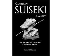 Caribbean Suiseki Gallery: The Ancient Art of Stones Created by Nature