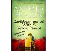 Caribbean Sunset with a Yellow Parrot