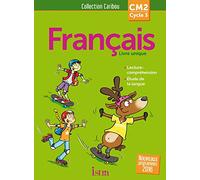 Caribou Français CM2 - Livre de l'élève (Ed. 2017): Livre unique