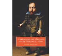 Caricature and Realism in the Romantic Novel