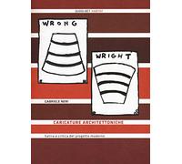 Caricature architettoniche. Satira e critica del progetto moderno