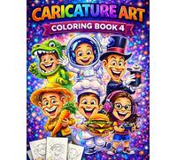 Caricature Art Coloring Book 4: Fun & Creative Cartoon Character Designs for Kids, Teens & Adults | Easy, Relaxing and Stress-Relief Coloring Pages for All Ages