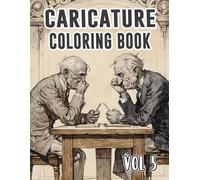 Caricature Coloring Book: Vol 5 About Political Satire Social Critic Old Newspaper Cartoon Strip Humorous Sketches Sarcastic Parody Drawings. High ... For Mindful Fun Relaxation And Stress Relief