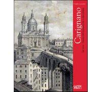 Carignano. Genova. Storia dell'espansione sulla collina - Luccardini Rinaldo