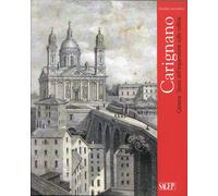 Carignano. Genova. Storia dell'espansione sulla collina