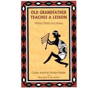 Carilyn Alarid Marilyn Fae Markell Old Grandfather Teaches a Lesson (Tascabile)