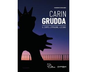 Carin Grudda. Il corpo, l'immagine, il segno - [Gutenberg Edizioni]