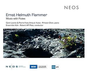 Carin Levine; Pierre-Yves Artaud; Pi-hsien Chen; Ensemble Koln; Robert HP Platz - Ernst Helmuth Flammer: Music With Flutes