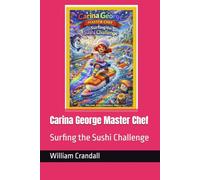 Carina George Master Chef: Surfing the Sushi Challenge