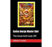 Carina George Master Chef: The Great Grill Cook-Off