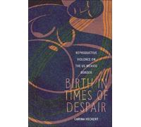 Carina Heckert Birth in Times of Despair (Tascabile)