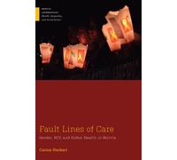 Carina Heckert Fault Lines of Care (Tascabile) Medical Anthropology