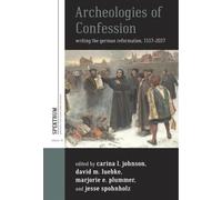 Carina L. Johnson Archeologies of Confession (Copertina rigida)