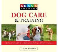 Carina Macdonald Knack Dog Care and Training (Tascabile) Knack: Make It Easy