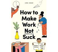 Carina Maggar How to Make Work Not Suck (Tascabile)