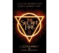 Carina Rozenfeld C. J. Daugherty The Secret Fire (Tascabile)