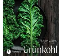 Carina Sandmann Grünkohl: Die besten Rezepte (Copertina rigida)