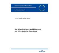 Carina Wollenwe Das Schweizer Recht im B2B-Bereich aus Sicht deutsch (Tascabile)