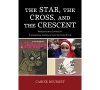 Carine Bourget The Star, the Cross, and the Crescent (Copertina rigida)