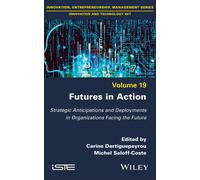 Carine Dartiguepeyrou Futures in Action (Copertina rigida) ISTE Invoiced