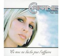 carine haddadou - Ce Mec Ne L?Che Pas L'affaire