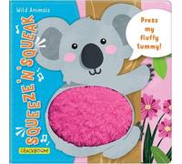 Carine Laforest Squeeze 'n' Squeak: Wild Animals (Libro di cartone)