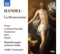 Handelfestspielorchester Halle, Attilio Cremonesi – George Frideric Handel: La Resurrezione – NAXOS