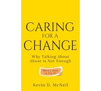 Caring for A Change: Why Talking About Abuse is Not Enough