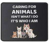 Caring for Animals Isn't What I Do Funny Dog Lover Mouse Pad Morbido Tappetino Scrivania Portatile Tappetino per Mouse for Pc Accessori Scrivania Gaming 25X30Cm