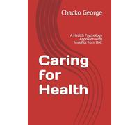 Caring for Health: A Health Psychology Approach with Insights from UAE