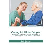 Caring for Older People: Principles for Nursing Practice (Copertina rigida)