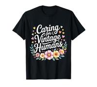Caring for Vintage Humans Eldelry Senior Caregiver - Maglietta