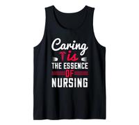 Caring Is The Essence of Nursing Nurse Funny Nurses Canotta