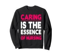 Caring is The Essence of Nursing Nurses Funny Nurse Felpa