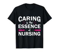 Caring is The Essence of Nursing Nurses Funny Nurse Maglietta