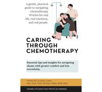 Caring Through Chemotherapy: A Guide for Patients and Loved Ones