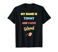 Carino Back To School Il Mio Nome è Timmy e Amo la Scuola Maglietta