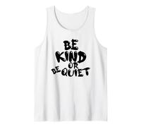 Carino BE Kind o BE Quiet Divertente Testo a Bolle Nere Canotta