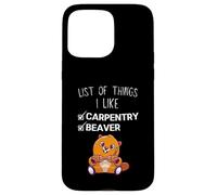 Carino castoro kawaii Elenco delle cose che mi piacciono gli amanti della carpenteria Custodia per iPhone 15 Pro Max