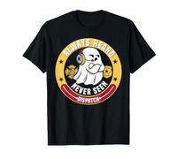 Carino Ghost Dispatcher Halloween Always Heard But Never Seen Maglietta
