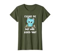 Carino Gufo Scusami ma Chi Te Lo ha chiesto? Maglietta, Donna, Oliva, L