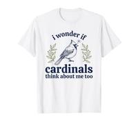Carino, Mi chiedo se i cardinali pensano Anche a Me Birding Maglietta