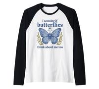 Carino, Mi chiedo se Le Farfalle pensano Anche a Me Maglia con Maniche Raglan