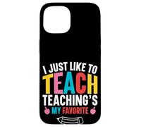 Carino, mi piace solo insegnare - L'insegnamento divertente è il mio preferito Custodia per iPhone 15