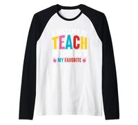 Carino, Mi Piace Solo insegnare - L'insegnamento Divertente è Il Mio Preferito Maglia con Maniche Raglan
