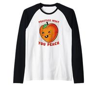 Carino Peach Pun Practice What You Peach Citazione Maglia con Maniche Raglan
