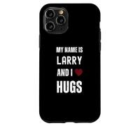 Carino Personalizzato Nome È Larry E I Love Hugs Custodia per iPhone 11 Pro