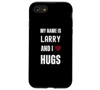 Carino Personalizzato Nome È Larry E I Love Hugs Custodia per iPhone SE (2020) / 7 / 8