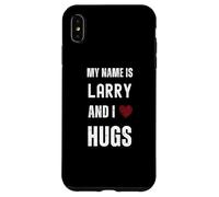 Carino Personalizzato Nome È Larry E I Love Hugs Custodia per iPhone XS Max